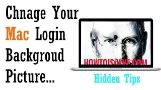 How to Change Login Backgroud Picture on Mac with MacOS Catalina, Mojave, High Sierra or Other