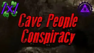 Cave People Conspiracy | 4chan /x/  Greentext Stories Thread