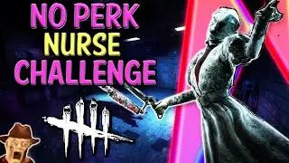 NO PERK NURSE CHALLENGE - Dead by Daylight (dbd)