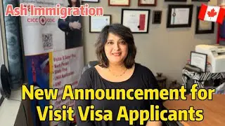 New Announcement by IRCC for Visit Visa Applicants