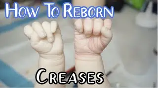 How To Reborn | Part 2: CREASING | Melissa Ferrante