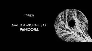 TNQ32 | Mattik & Michael Sak - Pandora
