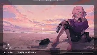 RUQOA & Shion - Stay With Me ♪