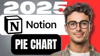 How To Make Pie Chart In Notion STEP BY STEP(2025 GUIDE)