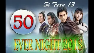 [ SUB INDO ]  Ever Night 2018 Ep 50