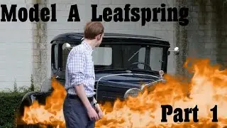 The Model A Leafspring Debacle. Part 1.