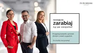 Rozwijaj się, zarabiaj, ŻYJ PO SWOJEMU! - WEBINAR
