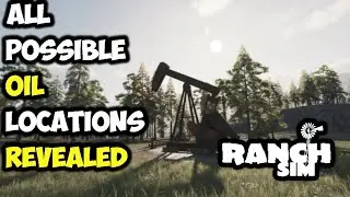 Ranch Simulator - ALL Oil Locations