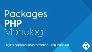 PHP Packages - Monolog, log PHP application information