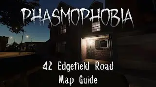 Phasmophobia Beginner's Guide - 42 Edgefield Road Map Guide