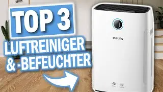 Beste LUFTREINIGER & -BEFEUCHTER | Top 3 2-1 Luftreiniger und Luftbefeuchter