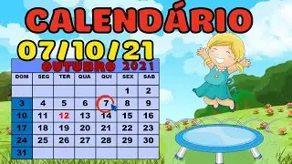 Calendário dia 07 de OUTUBRO-Aula completa |Rotina Educação Infantil |Dia 07/10/2021