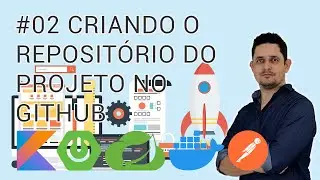 02 Criando o Repositório do Projeto no Github