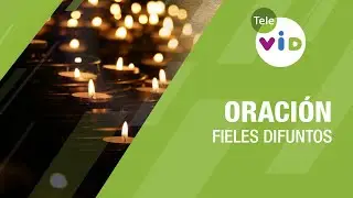 Oración a los Fieles Difuntos 🙏🏻 Tele VID