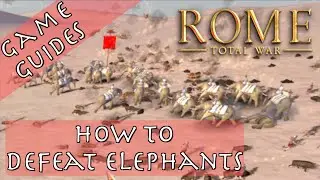 HOW TO DEFEAT ELEPHANTS IN ROME: TOTAL WAR - Game Guides - Rome: Total War