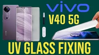 how to fix vivo v40 5g uv protection glass | vivo v40 5g uv protection glass fixing