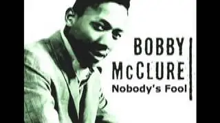 Bobby McClure - Nobody's Fool