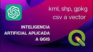 QGIS + chatGPT curso básico video 2 KML, SHP y GPK / CSV a Vector