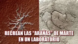 RECREAN LAS "ARAÑAS" DE MARTE EN UN LABORATORIO