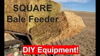DIY Equipment | SQUARE Bale Feeder | Equipment Fabrication | Hashknife Ranch