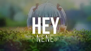 Nene - Hey Lyrics