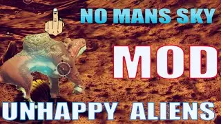 Unhappy Aliens MOD for No Mans Sky
