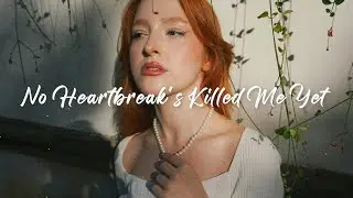 Julia Michaels ~ No Heartbreak's Killed Me Yet (Lyrics)