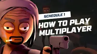 How to Play Multiplayer on Schedule 1