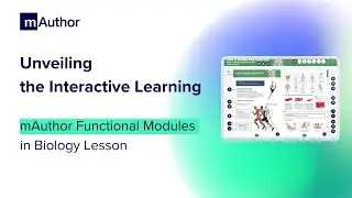 Unveiling the Interactive Learning: Explore mAuthor Functional Modules in Biology Lesson