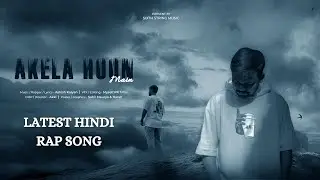 Akela Hoon Main - Official Hip Hop Song | Ashish Kalyan | Latest Hindi Rap 2025 | New Trending