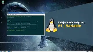 Belajar Bash Scripting | #1  Variabel