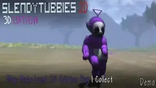Slendytubbies 2D 3D Edition Demo Map Main Land S3 Edition Day | Collect