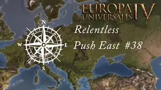 EU 4 Relentless Push East - 38 - Making money from our war machine