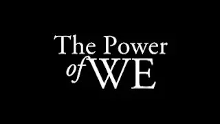 The Power of We