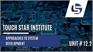 APPROACHES TO SYSTEM DEVELOPMENT  | UNIT #12.2 | 2023 | Computer