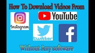 How To Download videos from Youtube,Facebook,Instagram and twitter on Mobile PC or Laptop