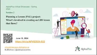 AP Virtual Showcase 2024 - Session 2: What’s involved in creating an LBS lesson that flows?
