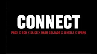 Connect - PRDX BCD x Slice x Dash Calzado x J Skeelz x Sparo (Lyric Video)