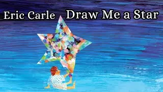 ⭐Draw Me a Star by Eric Carle |  Read-Aloud Story for Kids