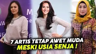 Sudah Punya Anak Remaja Bahkan Cucu, 7 Artis Ini Masih Tampil Awet Muda