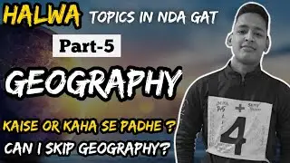 Important topics of Geography for NDA 🔥|| NDA 2021 || NDA GAT Halwa Topics.