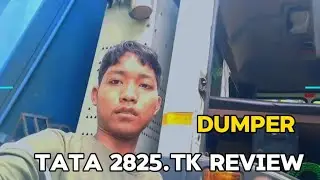 Dumper 2825.TK Review||আহোক চাও Dumper t ki ki Asa #tata