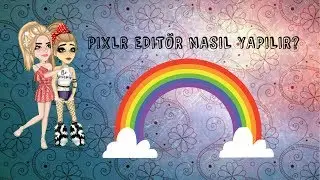 MSP-PİXLR EDİTÖR NASIL KULLANILIR!SESLİ ANLATIM
