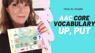 AAC Core Word of the week: UP and PUT