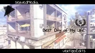Best Day of My Life - vertigoEdits