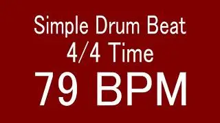 79 BPM 4/4 TIME SIMPLE STRAIGHT DRUM BEAT FOR TRAINING MUSICAL INSTRUMENT / 楽器練習用ドラム