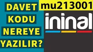 İninal Davet Kodu NEREYE YAZILIR ? İninal davet kodu nasıl girilir?