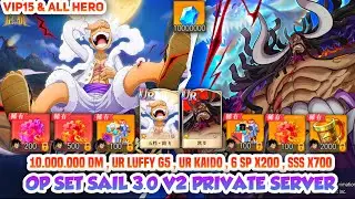 OP: Set Sail 3.0 V2 P-SERVER - VIP15 , UR Nika & UR Kaido , 6 SP , 8 SSS , 10.000.000 DM, 3000 Gacha