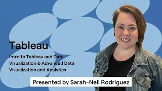 Intro to Tableau and Data Visualization & Advanced Data Visualization and Analytics