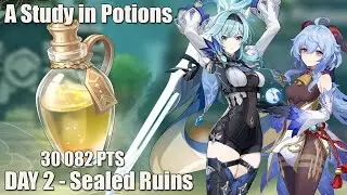 A Study in Potions | Day 2 Sealed Ruins | 30 082 PTS | Genshin Impact